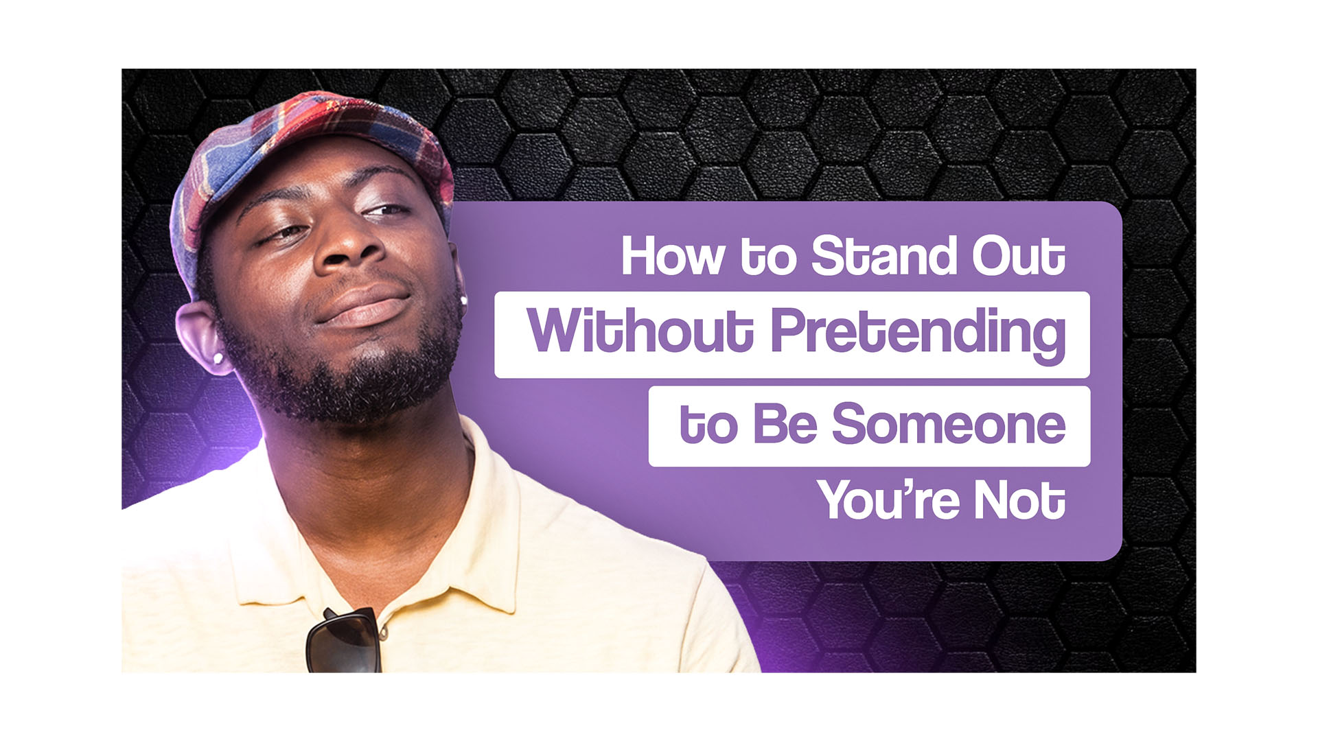 How to Stand Out Without Pretending to Be Someone You're Not
